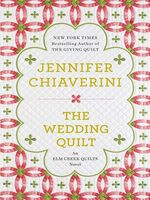 The wedding quilt : an Elm Creek quilts novel