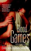 Blood games : a novel of historical horror, third in the Count de Saint-Germain series