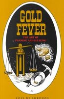 Gold fever and the art of panning and sluicing