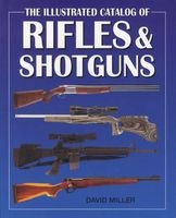The illustrated catalog of rifles and shotguns