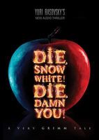 Die, Snow White! Die, Damn You! (AUDIOBOOK)