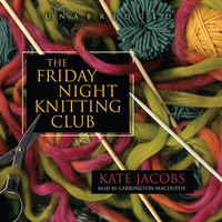 The Friday Night Knitting Club (AUDIOBOOK)