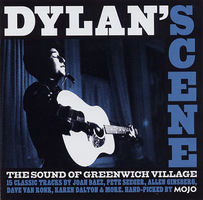 MOJO presents Dylan'scene : the sound of Greenwich village