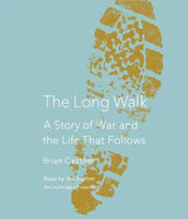 The long walk : a story of war and the life that follows (AUDIOBOOK)