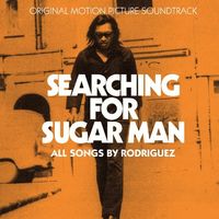 Searching for Sugar man : original motion picture soundtrack