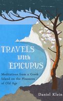 Travels with Epicurus : a journey to a Greek island in search of a fulfilled life (AUDIOBOOK)