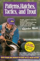 Patterns, hatches, tactics, and trout