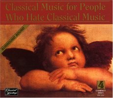 Classical music for people who hate classical music. [Disc D]