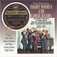Tight women and loose bands : classic female vaudeville blues singers with hot accompaniments, 1921-1931.