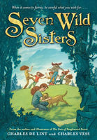 Seven wild sisters : a modern fairy tale