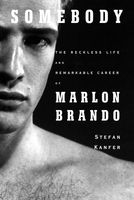 Somebody : the reckless life and remarkable career of Marlon Brando (LARGE PRINT)