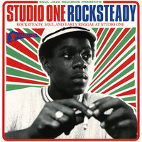 Studio One rocksteady : rocksteady, soul, and early reggae at Studio One.