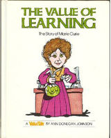 The value of learning : the story of Marie Curie