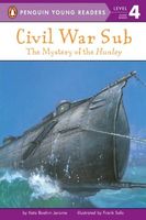 Civil War sub : the mystery of the Hunley