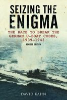 Seizing the enigma : the race to break the German U-boat codes, 1939-1943