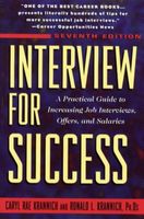 Interview for success : a practical guide to increasing job interviews, offers, and salaries
