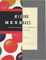 Mixing messages : graphic design in contemporary culture