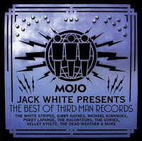 Mojo Jack White presents the best of Third Man Records