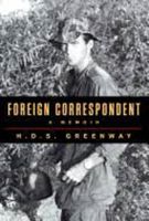 Foreign correspondent : a memoir