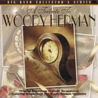 A tribute to Woody Herman