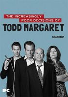 The increasingly poor decisions of Todd Margaret. Season 2