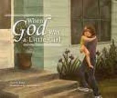 When God was a little girl : a story about God, creation, and what it means to be human