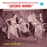 Jukebox mambo, : afro-Latin accents in rhythm and blues, 1947-61. vol. 2.