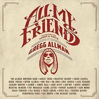 All my friends : celebrating the songs & voice of Gregg Allman.
