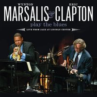 Wynton Marsalis & Eric Clapton play the blues: live from Jazz at Lincoln Center