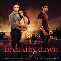 The twilight saga: original motion picture soundtrack. Breaking dawn, part 1
