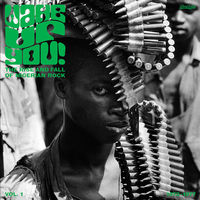 Wake up you! : the rise and fall of Nigerian rock, 1972-1977. Vol. 1.