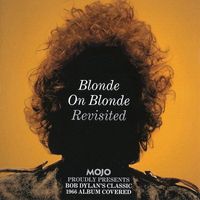 Mojo presents Blonde on blonde revisited.