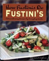 How Fustinis do Fustini's : extraordinary recipes by everyday cooks