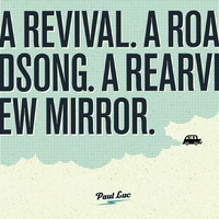 A revival. A roadsong. A rearview mirror