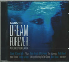 Mojo presents. Dream forever : a dream pop compendium.