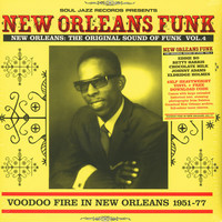 New Orleans : the original sound of funk. Vol. 4, Voodoo fire in New Orleans.