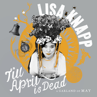 Till April is dead : a garland of May songs