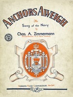 Anchors aweigh : the song of the Navy