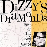 Dizzy's diamonds : the best of the Verve years
