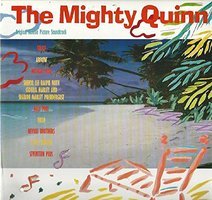 The Mighty Quinn : original motion picture soundtrack.