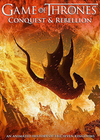 Game of thrones. Conquest & rebellion : an animated history of the Seven Kingdoms