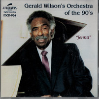 Jenna : Gerald Wilson's Orchestra of the 90's.