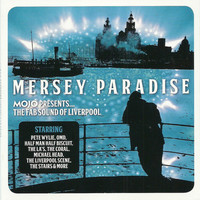 Mersey paradise : Mojo presents the fab sound of Liverpool.