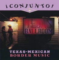 Conjunto: Texas-Mexican border music Vol. 4