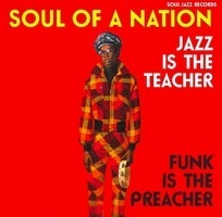 Soul of a nation : jazz is the teacher, funk is the preacher.