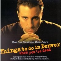 Things to do in Denver when you're dead : [music from the Miramax motion picture].