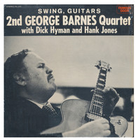 Swing guitars : the 2nd George Barnes Quartet featuring Dick Hyman & Hank Jones. (VINYL)