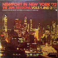 Newport in New York '72 : the jam sessions. Vols. 1 and 2. (VINYL)