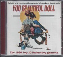 You beautiful doll : 1996 top-20 barbershop quartets