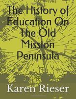 The history of education on the Old Mission Peninsula